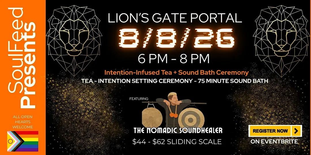 Lion’s Gate Intention-Infused Tea + Sound Bath Ceremony at Soulfeed